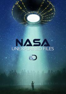 NASA: Необъяснимые материалы (сериал, 2012)
