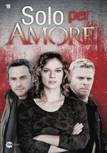 Абсолютная гласность / Только ради любви (сериал, 2015)