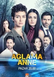 Не плачь, мама (сериал, 2018)