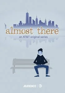 Почти там (сериал, 2016)