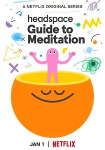 Headspace: руководство по медитации (сериал, 2021)