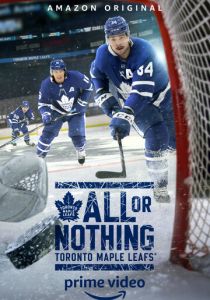 All or Nothing: Toronto Maple Leafs (сериал, 2021)