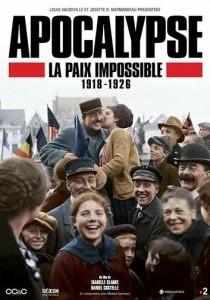 Апокалипсис: Бесконечная война 1918-1926 (2018)