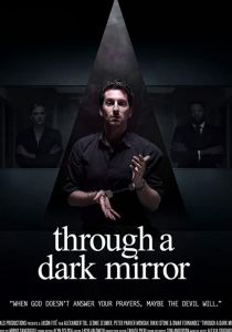 Сквозь тёмное зеркало (2019)