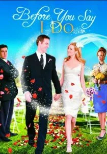 Прежде, чем ты скажешь «да» (2009)