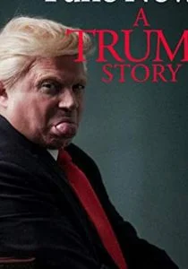 Фейк Ньюс: История Трампа (2019)