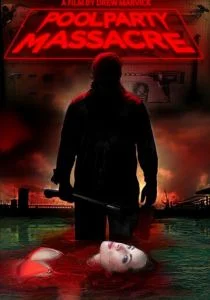 Резня на вечеринке у бассейна (2017)