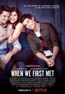 Когда мы впервые встретились / Когда мы познакомились (2018)