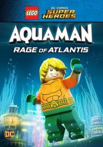 LEGO Супергерои DC: Аквамен - Ярость Атлантиды (2018)