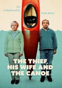 Вор, его жена и каноэ (сериал, 2022)